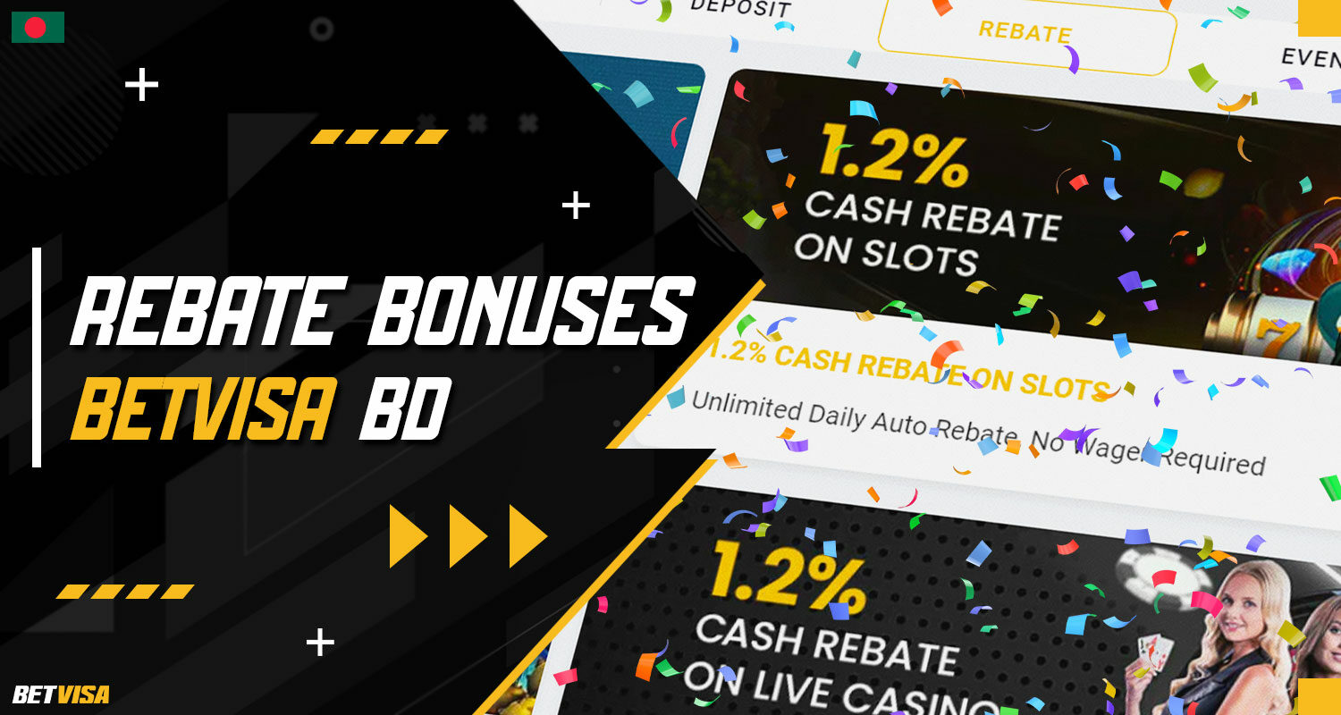 The bookmaker BetVisa provides rebate bonuses for players from Bangladesh